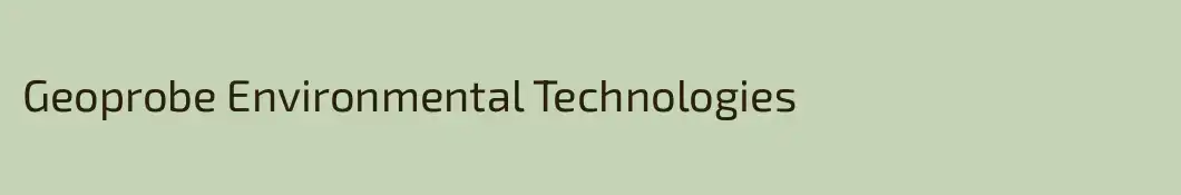 Geoprobe Environmental Technologies